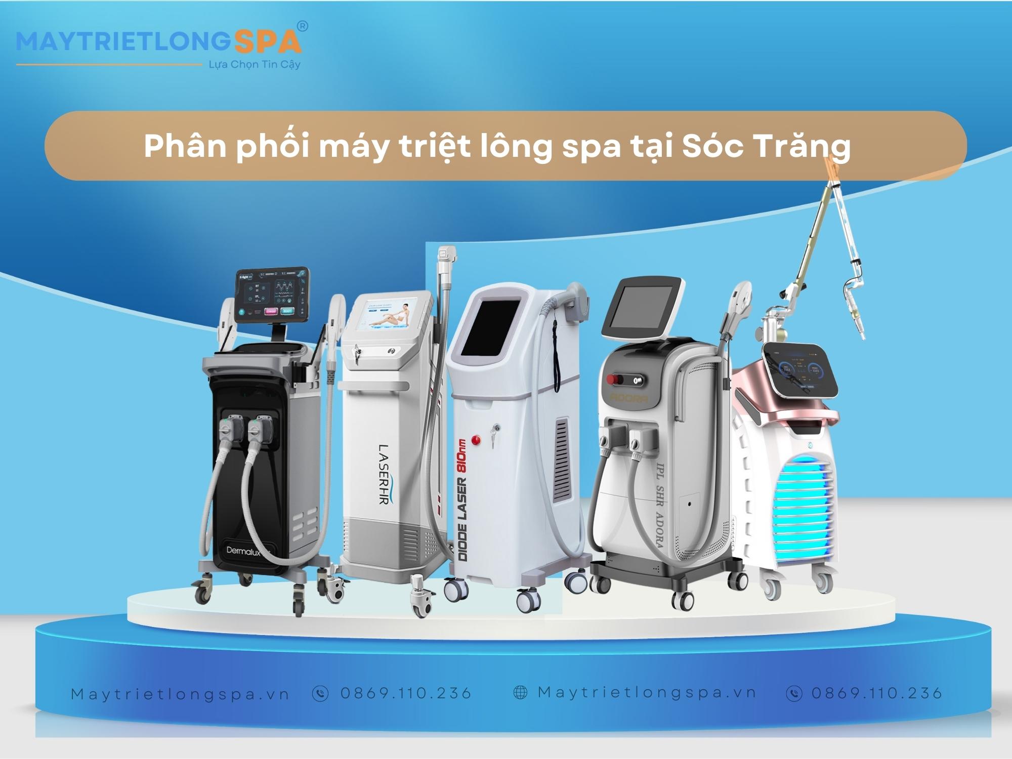 Phân phối máy triệt lông spa tại Sóc Trăng