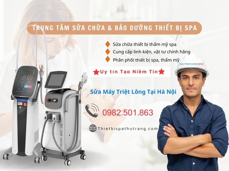 Địa chỉ uy tín sửa máy triệt lông tại Hà Nội | Chuyên nghiệp, giá tốt nhất