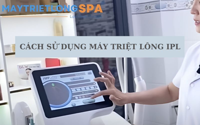cách sử dụng máy triệt lông IPL