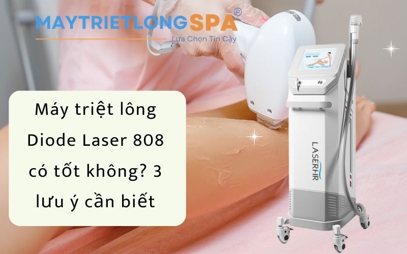 Máy triệt lông Diode Laser 808 có tốt không