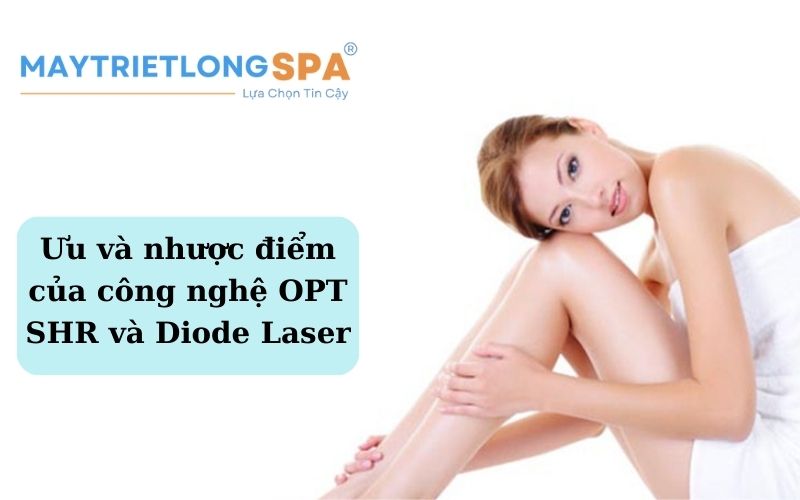 công nghệ OPT SHR và Diode Laser