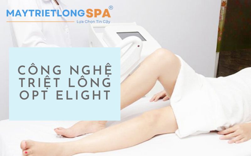 Công nghệ triệt lông OPT Elight