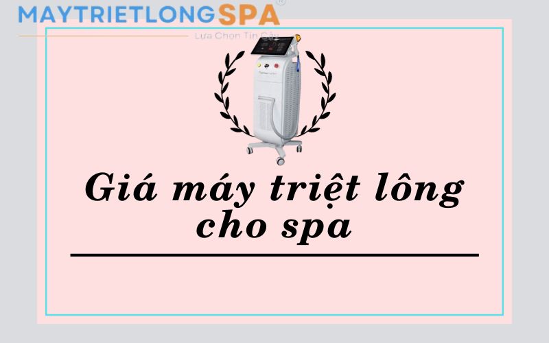 Giá máy triệt lông cho spa