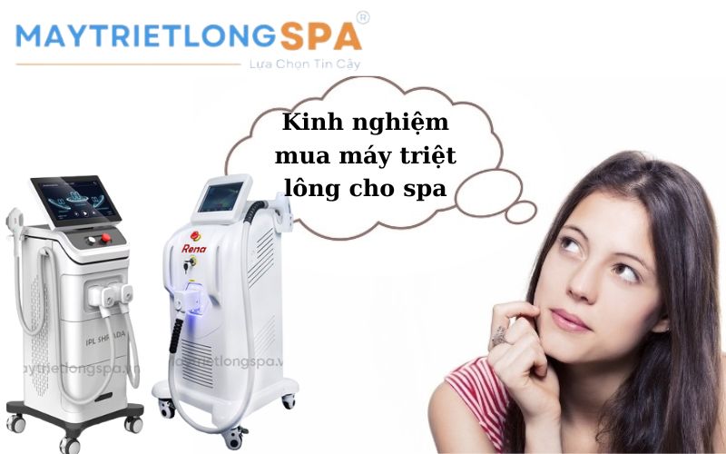kinh nghiệm mua máy triệt lông cho spa
