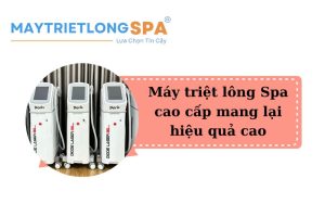 máy triệt lông Spa cao cấp