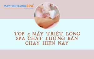 Máy triệt lông spa chất lượng