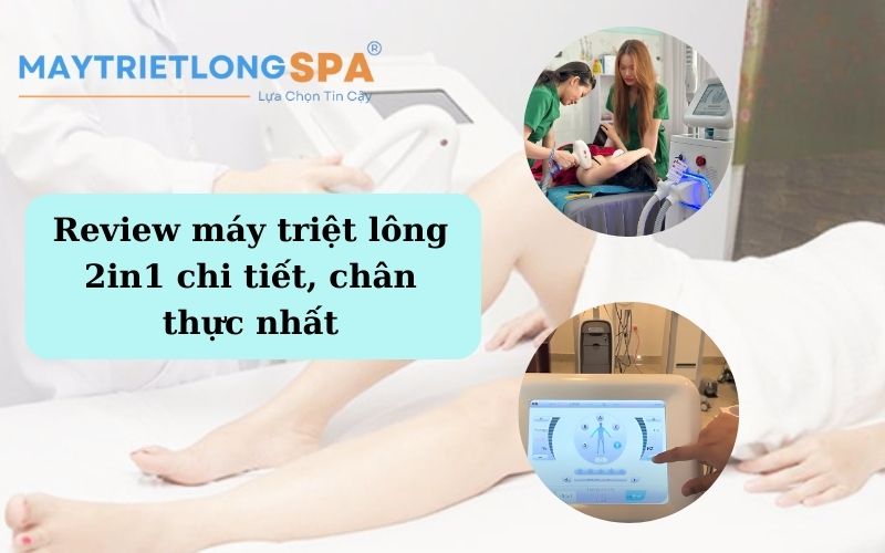 Review máy triệt lông 2in1